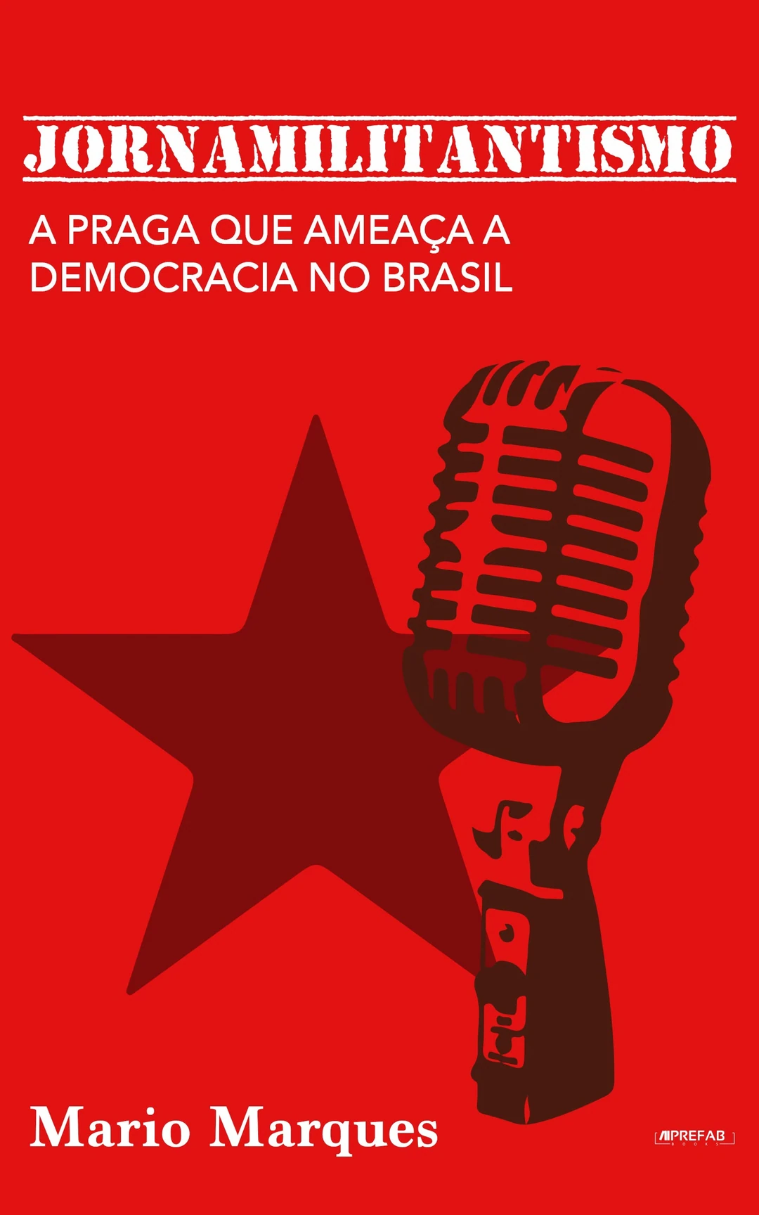 Capa de Jornamilitantismo: A praga que ameaça a democracia no Brasil